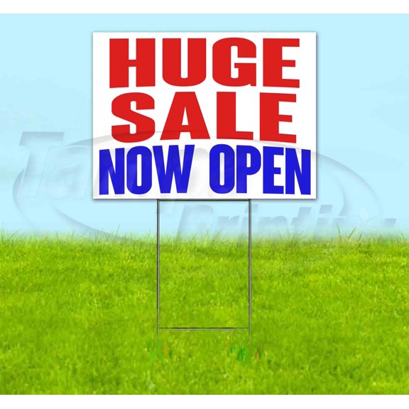 Huge Sale Now Open (18" x 24") Yard Sign, Includes Metal Step Stake
