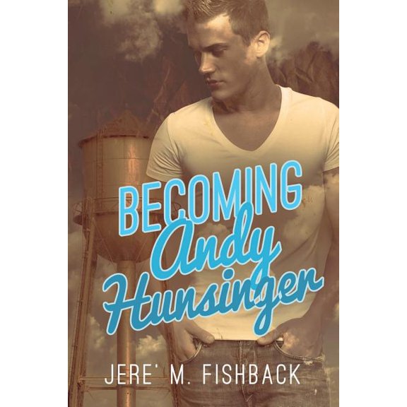 Becoming Andy Hunsinger, (Paperback)