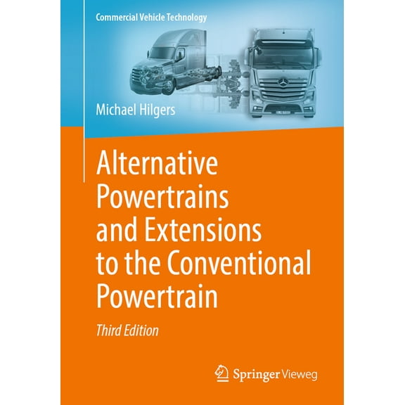Commercial Vehicle Technology Alternative Powertrains and Extensions to the Conventional Powertrain, (Paperback)