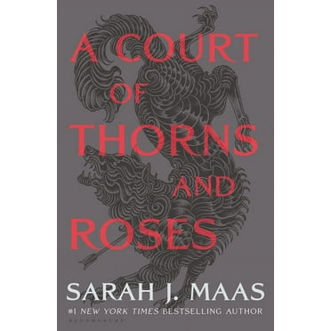Court of Thorns and Roses A Court of Thorns and Roses Book 1