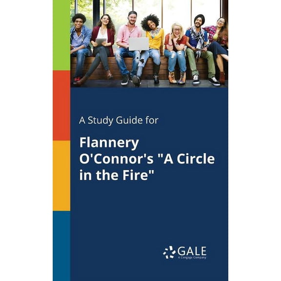 A Study Guide for Flannery O'Connor's "A Circle in the Fire", (Paperback)