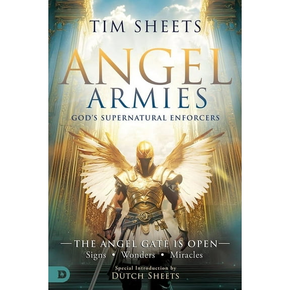 Angel Armies: The Angel Gate is Open: Signs, Wonders, and Miracles, (Paperback)