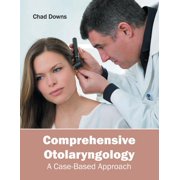 Comprehensive Otolaryngology: A Case-Based Approach, (Hardcover)