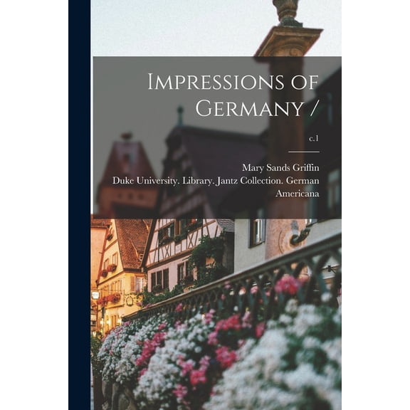 Impressions of Germany /; c.1 (Paperback)