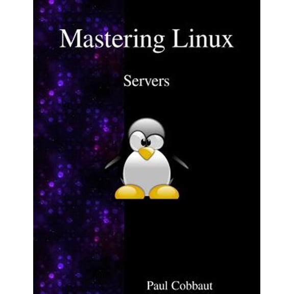 Pre-Owned Mastering Linux - Servers (Paperback) by Paul Cobbaut