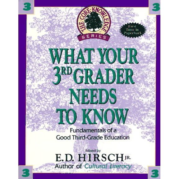 Pre-Owned What Your 3rd Grader Needs to Know: Fundamentals of a Good Third Grade Education