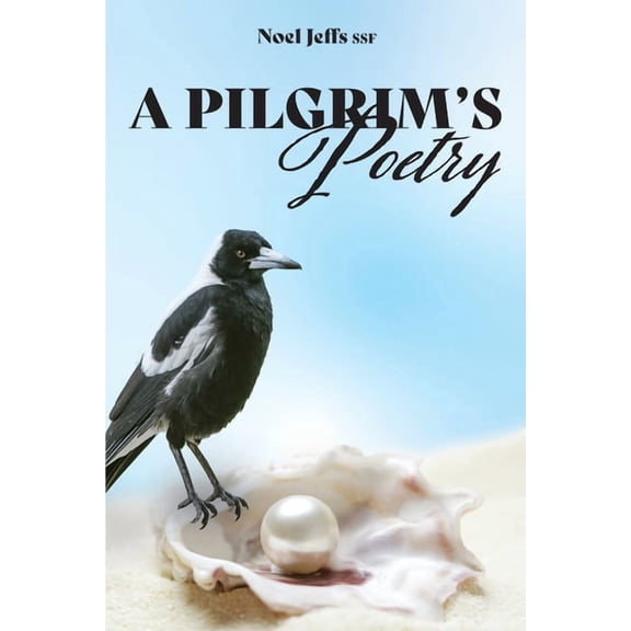 A Pilgrim's Poetry, (Paperback)