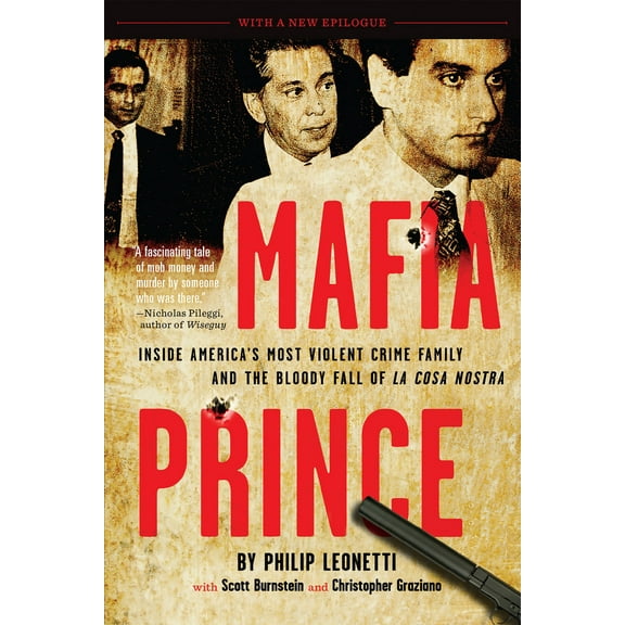 Pre-Owned Mafia Prince: Inside America's Most Violent Crime Family and the Bloody Fall of La Cosa Nostra (Paperback) 0762454318 9780762454310
