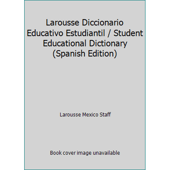 Pre-Owned Diccionario Educativo Estudiantil = Student Educational Dictionary (Paperback) 970220366X 9789702203667