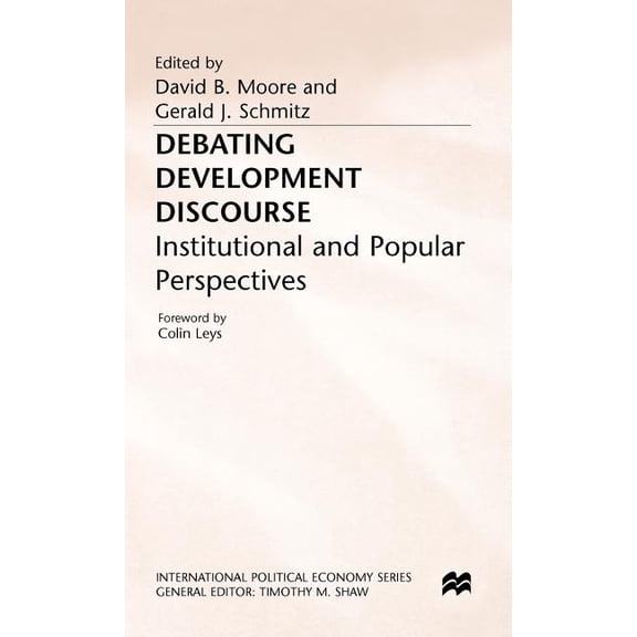International Political Economy Debating Development Discourse: Institutional and Popular Perspectives, (Hardcover)