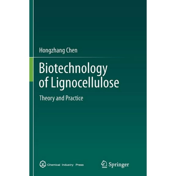 Biotechnology of Lignocellulose: Theory and Practice, (Paperback)