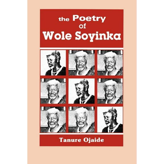 The Poetry of Wole Soyinka, (Paperback)
