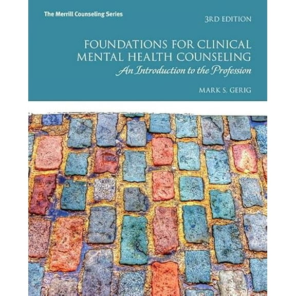 Pre-Owned Foundations for Clinical Mental Health Counseling: An Introduction to the Profession (Paperback) 0134384776 9780134384771