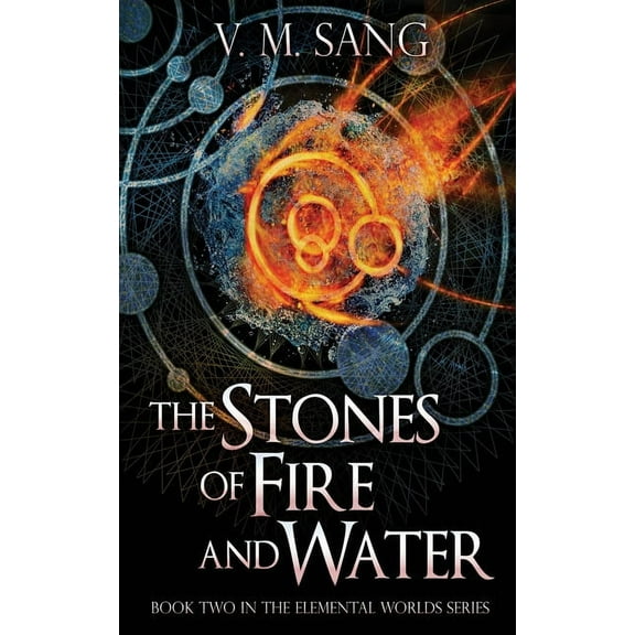 Elemental Worlds The Stones of Fire and Water, Book 2, (Paperback)