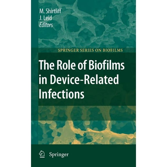 Springer Biofilms The Role of Biofilms in Device-Related Infections, Book 3, (Hardcover)