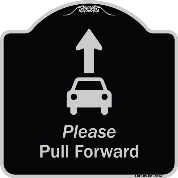 SignMission Designer Series Sign - Please Pull Forward With Graphic And Ahead Arrow | Black & Silver 18" X 18" Heavy-Gauge Aluminum Architectural Sign | Made in the USA
