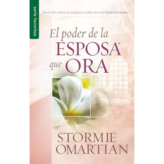 El Poder de la Esposa Que Ora - Serie Favoritos, (Paperback)