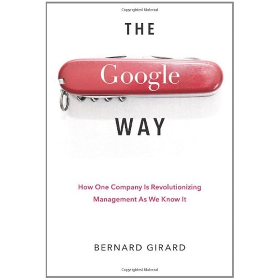 Pre-Owned The Google Way: How One Company Is Revolutionizing Management as We Know It (Hardcover) 1593271840 9781593271848
