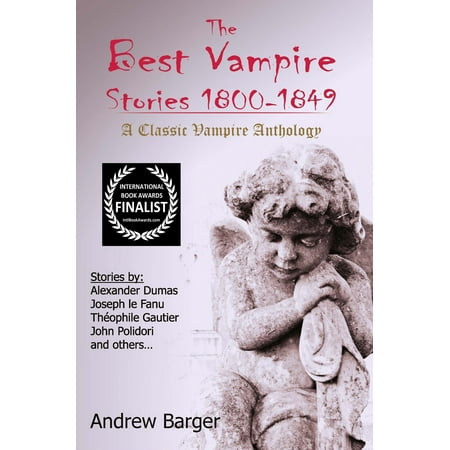 The Best Vampire Stories 1800-1849: A Classic Vampire Anthology -