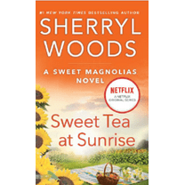 Sweet Tea at Sunrise: A Novel (Paperback)
