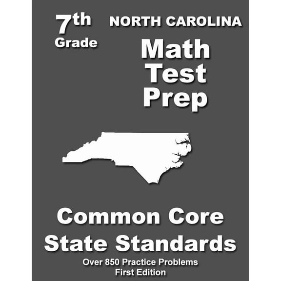 North Carolina 7th Grade Math Test Prep: Common Core Learning Standards, (Paperback)