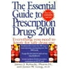 The Essential Guide to Prescription Drugs 2001: Everything You Needed to Know For Safe Drug Use, Used [Paperback]