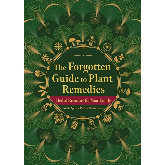 The Forgotten Guide to Plant Remedies