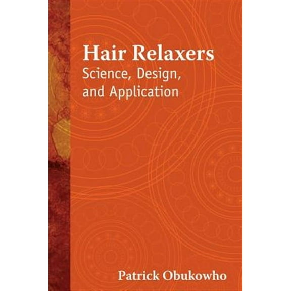 Hair Relaxers: Science, Design, and Application (Paperback)