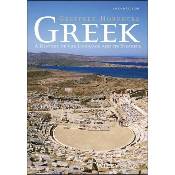 Greek: A History of the Language and Its Speakers, (Paperback)