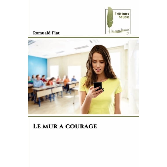 Le mur a courage, (Paperback)