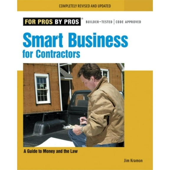 Pre-Owned Smart Business for Contractors: A Guide to Money and the Law (Paperback) 1561588938 9781561588930
