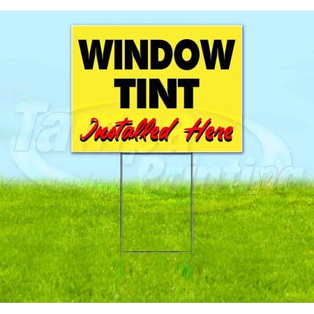Window Tint Installed Here Yellow Cursive (18 x 24 ) Yard Sign Includes Metal Step Stake