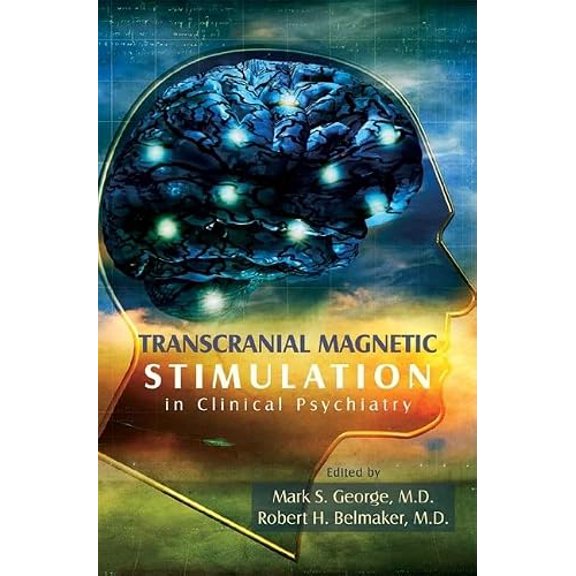 Pre-Owned Transcranial Magnetic Stimulation in Clinical Psychiatry (Paperback) 1585621978 9781585621972