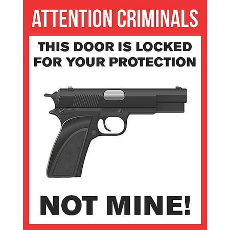 - Attention Criminals This Door Is Locked For Your Protection Not Mine Poster Target