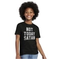 thumbnail image 4 of Not Today Satan Funny Christian Joke Crewneck T Shirts Boy Girl Teen Brisco Brands M, 4 of 6