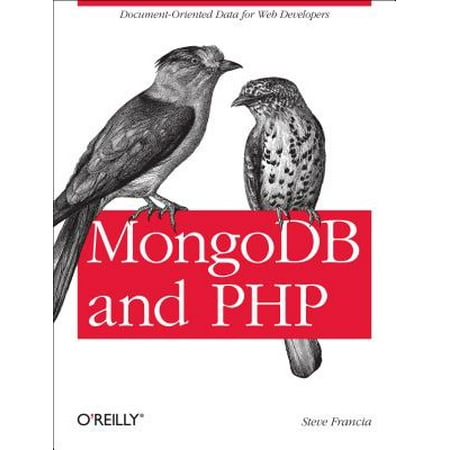 Mongodb and PHP : Document-Oriented Data for Web (Best Document Oriented Database)