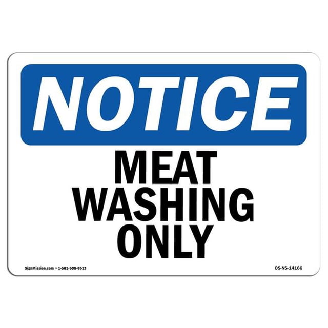 SignMission OS-NS-A-1218-L-14166 12 x 18 in. OSHA Notice Sign - Meat Washing Only