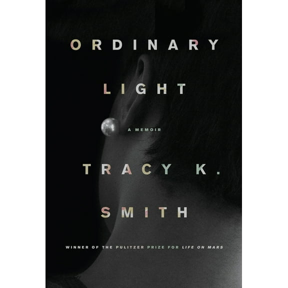 Pre-Owned Ordinary Light: A Memoir (Hardcover) 0307962660 9780307962669