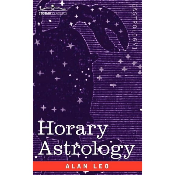 Horary Astrology, (Paperback)