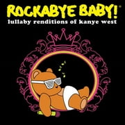 Rockabye Baby! - Lullaby Renditions of Kanye West - Children's Music - CD