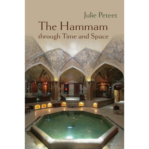 Gender, Culture, and Politics in the Mid The Hammam Through Time and Space, (Paperback)