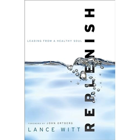 Pre-Owned Replenish: Leading from a Healthy Soul (Paperback) 0801013542 9780801013546
