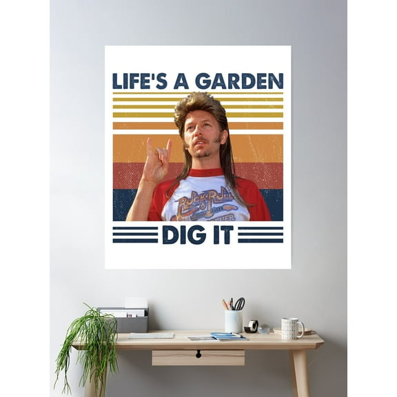 Kna Prints - 1 Pc Poster Joe Dirt Life'S A Garden Dig It Vintage Retro Gift, UNFRAMED-8x12