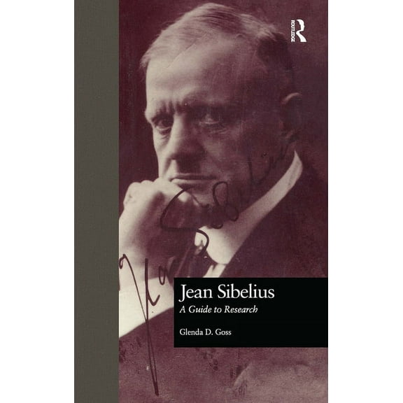 Routledge Music Bibliographies Jean Sibelius: A Guide to Research, (Hardcover)
