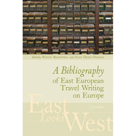 A Bibliography of East European Travel Writing on Europe, (Hardcover)