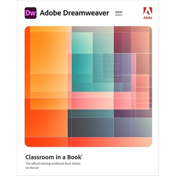 Pre-Owned Adobe Dreamweaver Classroom in a Book (2021 Release) (Paperback) 0136875238 9780136875239