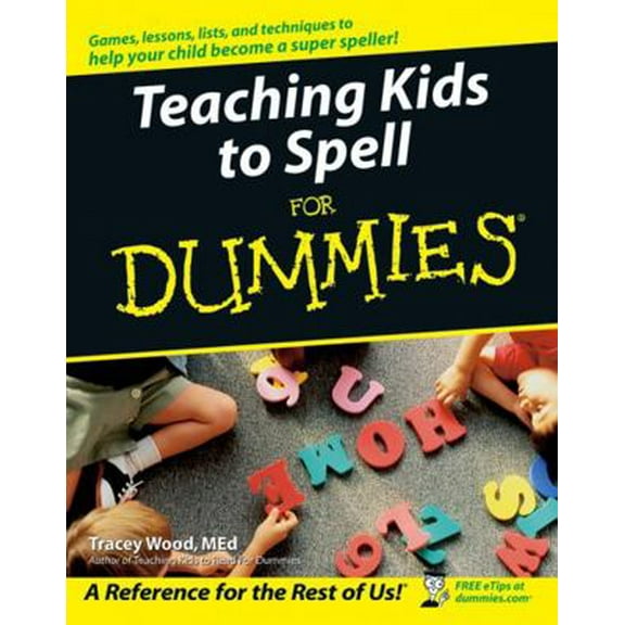 Pre-Owned Teaching Kids to Spell for Dummies (Paperback) 0764576240 9780764576249