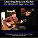 Learn To Play Acoustic Guitar - For Absolute Beginners - Best DVD Learning (Best Acoustic Pedalboard Setup)