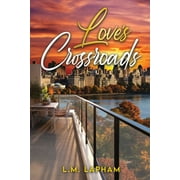 Love's Crossroads -- L. M. Lapham