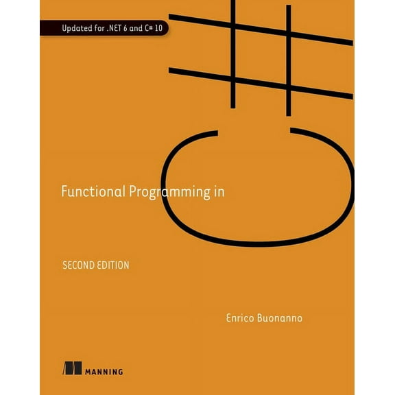 Functional Programming in C#, Second Edition, (Paperback)